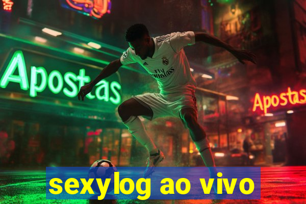 sexylog ao vivo